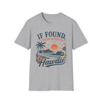 If Found Please Return To Hawaii Tee
