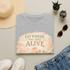 Go Where You Feel Alive Tee
