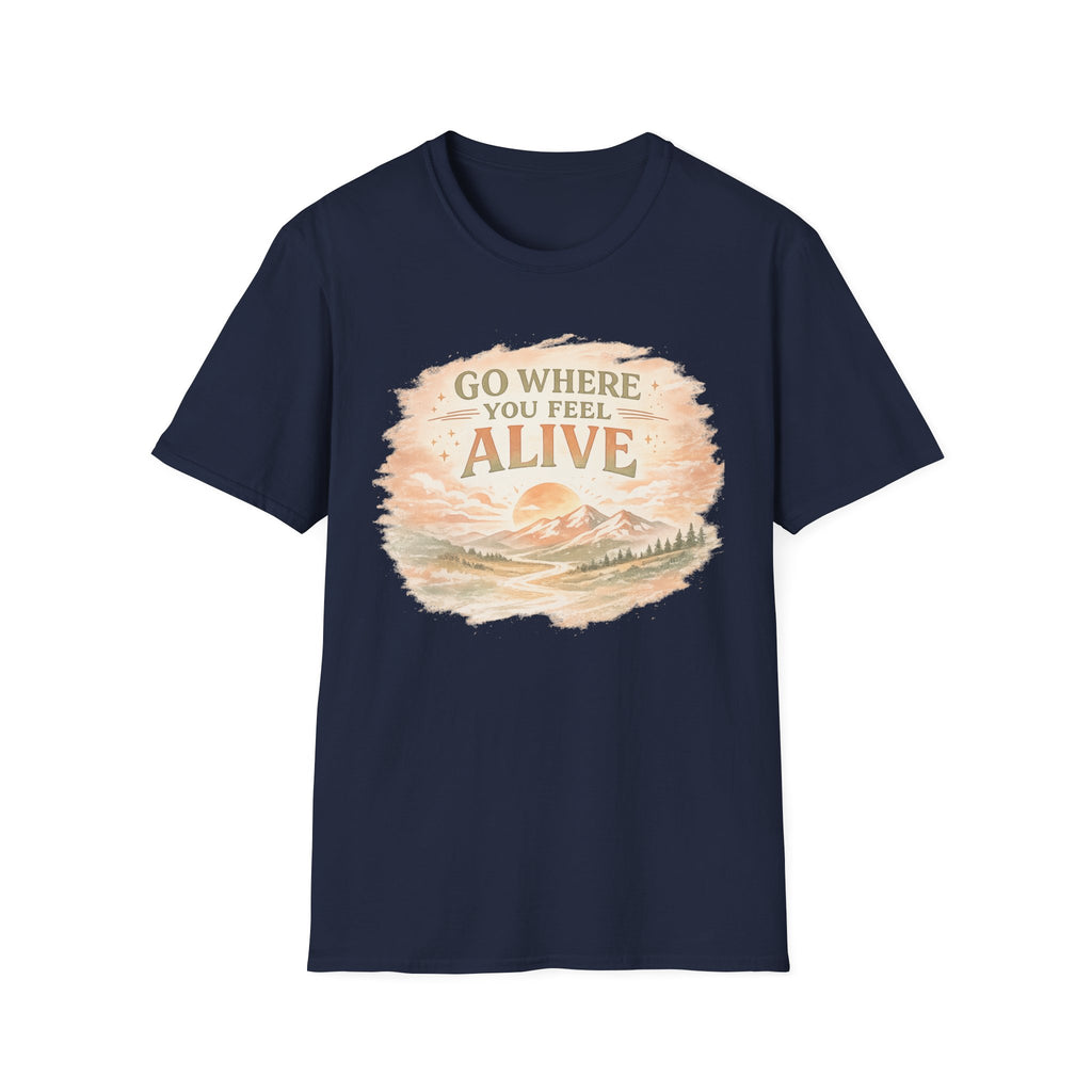 Go Where You Feel Alive Tee