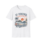 If Found Please Return To Hawaii Tee