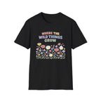 Where the wild things Grow Tee