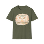 Go Where You Feel Alive Tee